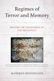 Regimes of Terror and Memory - Beyond the Uniqueness of the Holocaust