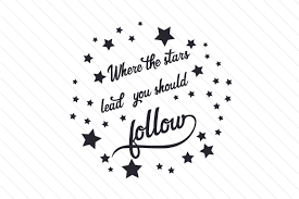 When i remove the first svg everything works fine. Where The Stars Lead You Should Follow Svg Cut Files Free Icons In Png And Svg
