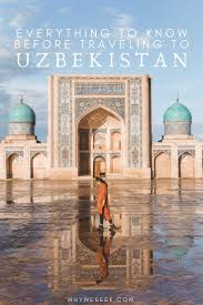 Everything To Know Before Traveling To Uzbekistan Why We Seek Historical Sites Uzbekistan Asia Travel