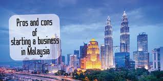 How do you start a business in malaysia? Pros And Cons Of Starting A Business In Malaysia S F Group