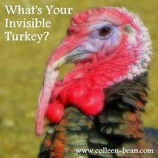 What S Your Invisible Turkey Colleen Bean Ctnc Health Coach Design Invisible