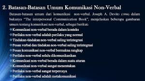 Tes verbal, meliputi tes penguasaan kosakata, tes padanan kata (sinonim), lawan kata (antonim), kelompok kata (group), dan persamaan hubungan kata (analogi). Komunikasi Non Verbal Ppt Download