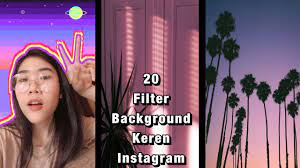 Itulah tadi daftar nama filter ig yang lagi viral dan banyak digunakan di tahun 2021 ini. Filter Instagram Kekinian Filter Background Keren Instagram Youtube