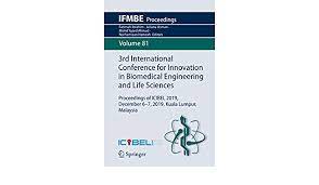 Search postgraduate masters degrees in biomedical engineering in malaysia. 3rd International Conference For Innovation In Biomedical Engineering And Life Sciences Proceedings Of Icibel 2019 December 6 7 2019 Kuala Lumpur Malaysia Ifmbe Proceedings Band 81 Amazon De Ibrahim Fatimah Usman Juliana Ahmad Mohd