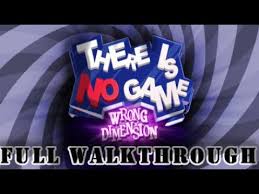 Here you can download there is no game : There Is No Game Wrong Dimension Full Game Walkthrough Gameplay Ending Youtube