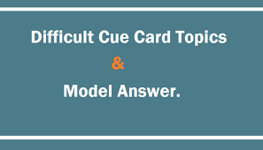 Have plenty of white space around each written on only 1 side of the card. 30 Difficult Ielts Cue Card Topics With Answer By Razibul Hassan Linkedin