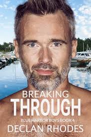 Breaking Through (Blue Harbor Boys #4) by Declan Rhodes