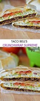 Taco Bell Crunchwrap Supreme Copycat Recipes Food Mexican Food Recipes