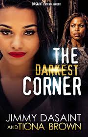 The Darkest Corner (Jimmy DaSaint & Tiona Brown)