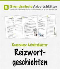 Kostenlose Arbeitsblatter Reizwortgeschichten Grundschule Deutsch Unterricht Unterricht Ideen