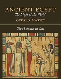 Ancient Egypt The Light Of The World Two Volumes In One Massey Gerald 9781614277507 Amazon Com Books