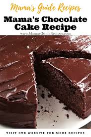 Mama S Chocolate Cake Recipe Cake Recipes Chocolate Cake Recipe Chocolate Dessert Recipes