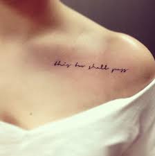 This Too Shall Pass Collar Bone Tattoo Bone Tattoos Tattoos