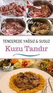 tencerede kuzu kol pisirme tandir lezzetinde yagsiz susuz tarifi nasil yapilir 2 764 kisinin defterindeki bu tarifi yemek tarifleri yemek kuzine yemekleri