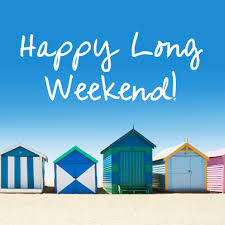 Everyone is relaxed, up for adventure and making the most of that marvellous extra day. Happy Long Weekend Quotes Quotesgram