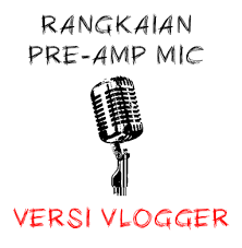 Mikrofon dinamis murah memng ada yang murah. Rangkaian Elektronika Pre Amp Microprophone Versi Baru