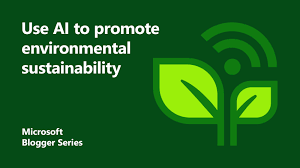But what does environmental sustainability actually mean? How To Use Ai To Promote Environmental Sustainability Microsoft Industry Blogs United Kingdom