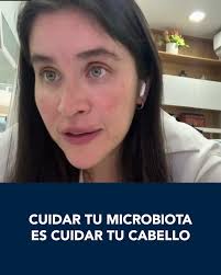Cuidar tu microbiota es cuidar tu cabello