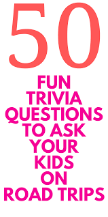 Road trip trivia games are the perfect way to pass the time on a long journey. Road Trip Trivia Questions 50 Questions For Families Stylish Life For Moms Fun Trivia Questions Road Trip Fun Trivia Questions