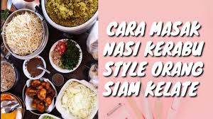 Resepi Nasi Kerabu Siam Kelantan Khao Yam Nasikerabu Kelantan Siam Youtube