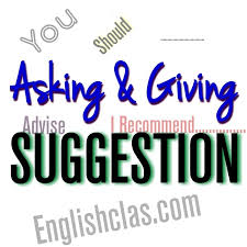 34 tanggapan untuk suggestions dan soal serta pembahasannya pak warno inggris september 25 2016 at 436 pm. Penjelasan Dan Contoh Asking And Giving Suggestion Beserta Terjemahanya English Class