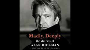 Madly, Deeply: The Diaries of Alan Rickman