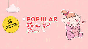 Popular Hindu Baby Girl Names