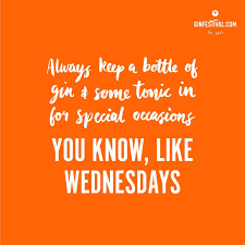 Tag Your Gin Buddies Happy Hump Day Everyone Gin Ginfestival Ginquote Quote Lovegin Welovegin Ginlife Ginstagram Ginobsessed Ginfestivaluk Ginfes