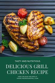 Delicious Grill Chicken Recipe Grilled Chicken Recipes Chicken Recipes At Home Tasty Grilled Chicken Recipes