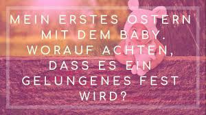 Mein Erstes Ostern Mit Baby Baby Baby Ei Kindererziehung
