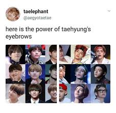 Has Has Better Eyebrows Then Me Then Again I Haven T Ever Done Anything To My Eyebrows So Its All Natural Bts Vkook Bts Taehyung Taehyung