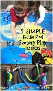 How To Make Your Kiddie Pool Awesome With Sensory Play Sensory Play Kiddie Pool Pool Activities