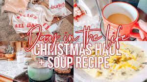 Christmas Haul Soup Recipe Day In The Life Soup Recipes Recipes Christmas Haul