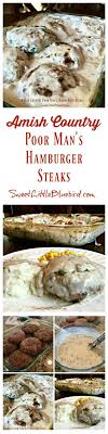 The steak patties are made with cracker crumbs, milk and seasonings, baked in a delicious mushroom gravy. Amish Poor Man S Steak Grilled Poor Man S Steak Recipe Amish Country Cooks In Ohio It Is A Large Recipe And Makes About 128 Patties Of Poor Mans Steak With