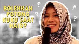 Atau harus menunggu hingga selesai bersuci? Tanya Ustadz S1 Eps 1 Bolehkah Memotong Kuku Saat Haid Youtube
