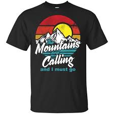 The Mountains Are Calling And I Must Go T Shirt The Mountains Are Calling And I Must Go 1 Unisex Short Sleeve Custom Shirts Unisex Shorts Vintage Tee Shirts