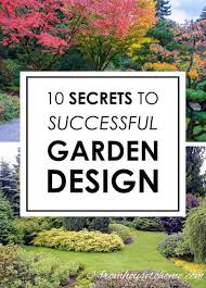 Landscape Design 10 Secrets To Designing A Beautiful Garden Gardening From House To Home Garden Design Layout Landscape Design Backyard Garden Design