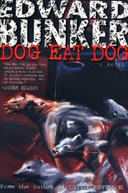 Dog Eat Dog by Edward Bunker | Goodreads