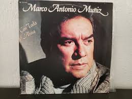 MARCO ANTONIO Muñiz MUNIZ CON TODO EL ALMA LP RECORD VINYL LAN 865