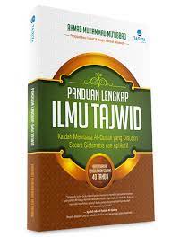 Semoga versi pdf ini menambah wawasan kita tentang ilmu tajwid. Panduan Lengkap Ilmu Tajwid Ahmad Muhammadmu Abbad Penerbit Taqiya Pustaka Quran Sunnah Pustaka Quran Sunnah