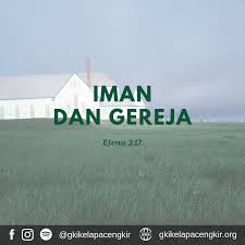 Yustinus ardianto — iman tanpa perbuatan. Iman Dan Gereja Gki Kelapa Cengkir