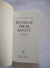 Retreat From Sanity: Structure of Emerging Psychosis by Malcolm B Bowers