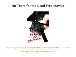По мертвым не плачут/плачущий убийца/uneun namja/no tears for the dead. No Tears For The Dead Free Movies