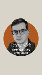 Art Faculty in Graphic Design, Drew Sisk, is concluding his inaugural  semester of teaching within Clemson University’s Art Department. We  recently had the opportunity to connect with Drew., Q: What ...