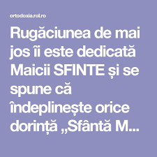 Rugaciune Puternică Pentru Indeplinirea Unei Dorințe Maica Domnului Te Va Ajuta Rugăciune
