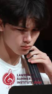 High school pianists and string players — this is your moment!,  Applications are open for the 2026 Lawrence Summer Music Institute., Be  part of a vibrant community of dedicated high school musicians ...