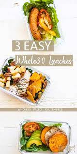 3 Easy Whole30 Lunch Ideas Three Delicious Lunch Options That Take 20 Minutes To Prepare Easy Healthy Paleo Lunch Optio Whole 30 Lunch Yummy Lunches Lunch