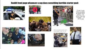 With the help of their castmates, charlie and em begin dating. The Reddit Police Brutality Starter Pack Starterpacks