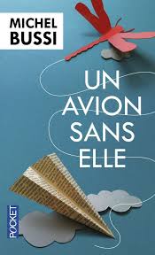 Michel Bussi Un Avion Sans Elle Livres A Lire Livre Lecture