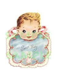 Vintage Baby With Bib Vintage Greeting Cards Baby Printables Baby Cards